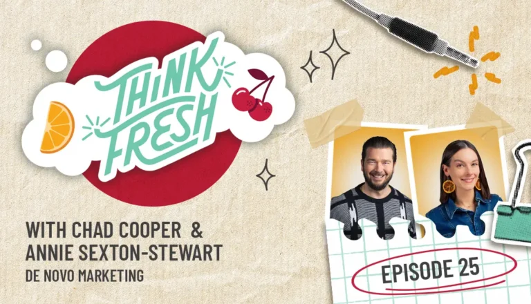 Think Fresh podcast episode 25 featuring Chad Cooper and Annie Sexton-Stewart from De Novo Marketing, with photos of both hosts and decorative fruit and sun illustrations