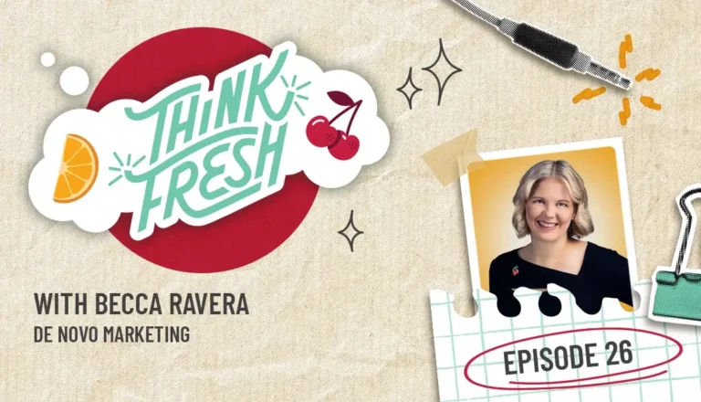 Think Fresh podcast Episode 26 featuring Becca Ravera from Novo Marketing, a full-service marketing agency